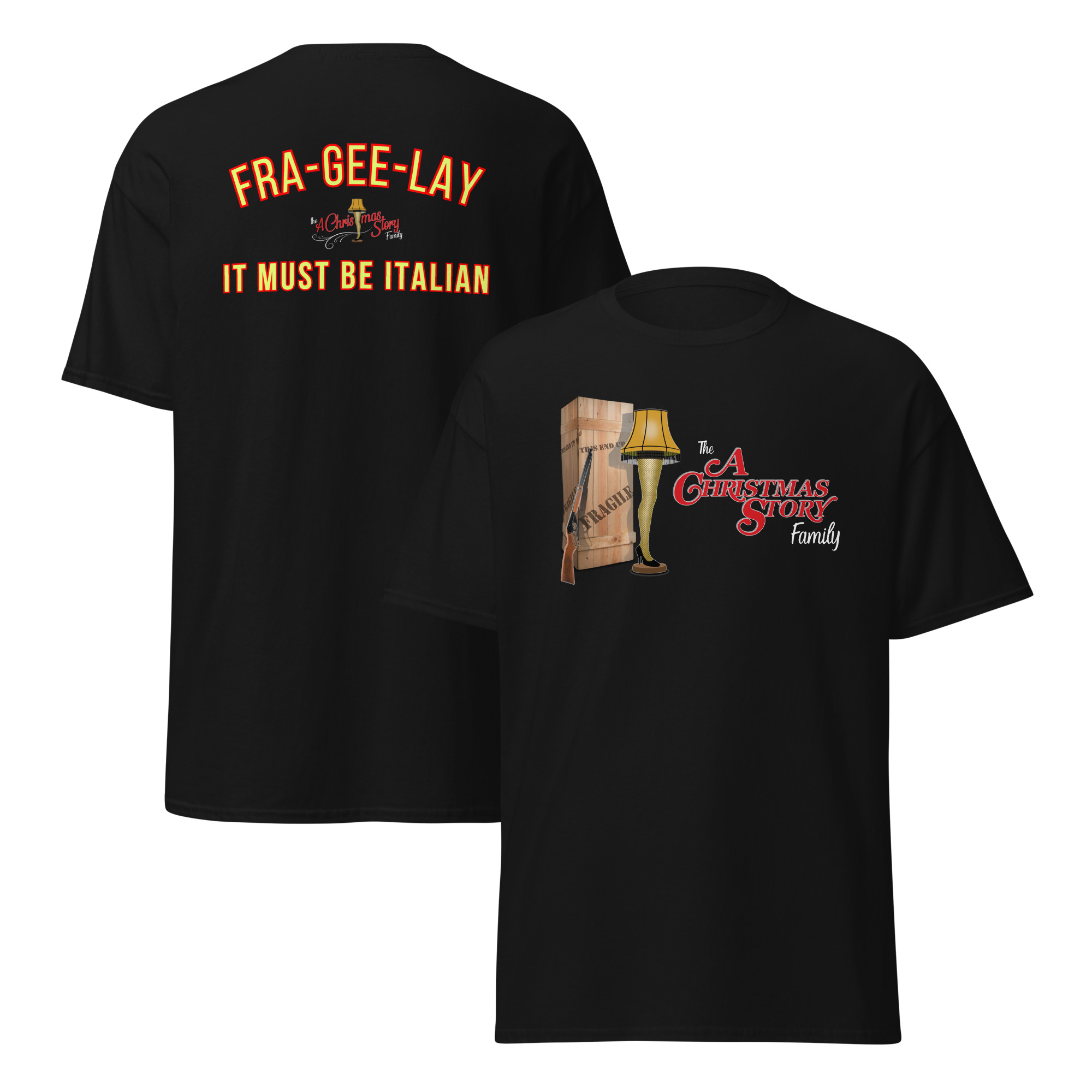 "Fra-Gee-Lay Forever" T-Shirt – Wear the Christmas Story Family Major Award with Pride!