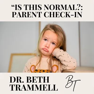 “Is This Normal?” Parent Check-In
