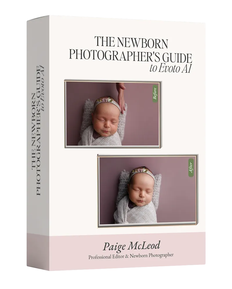 The Newborn Photographer's Guide to Evoto