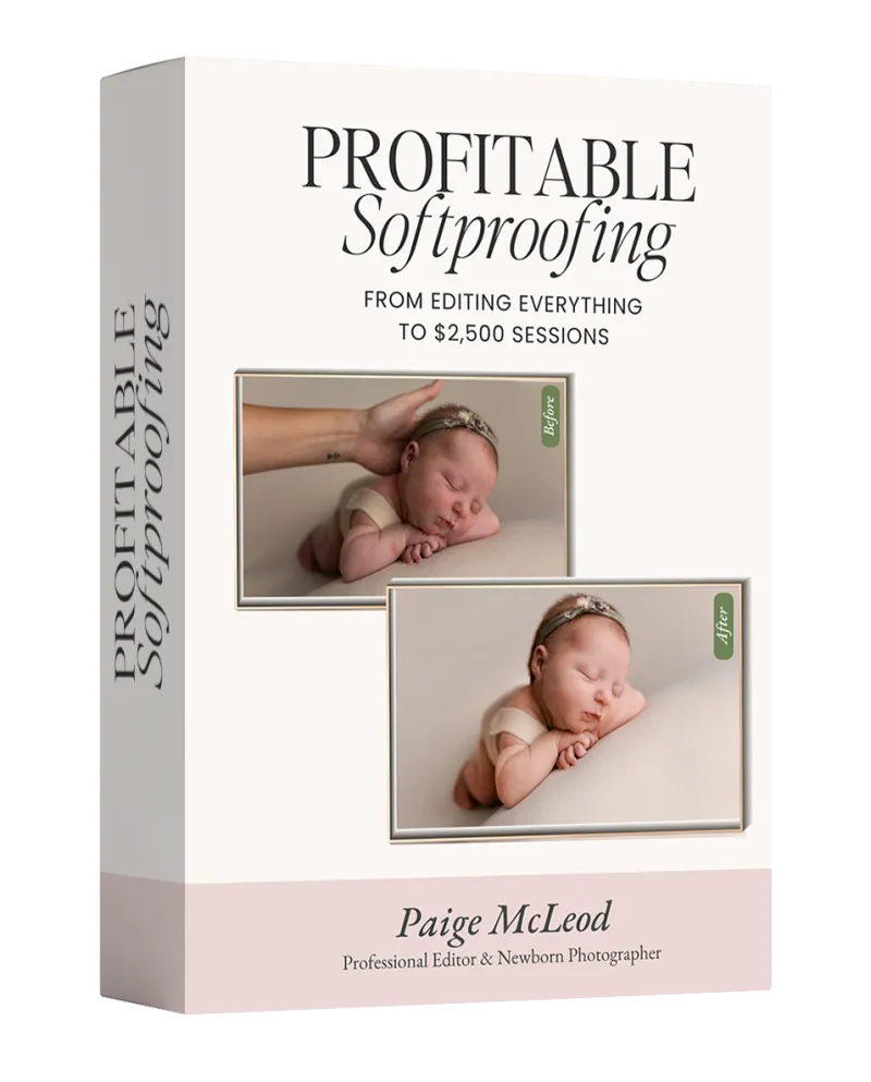 Profitable Softproofing: From Editing Everything to $2500+ Sessions