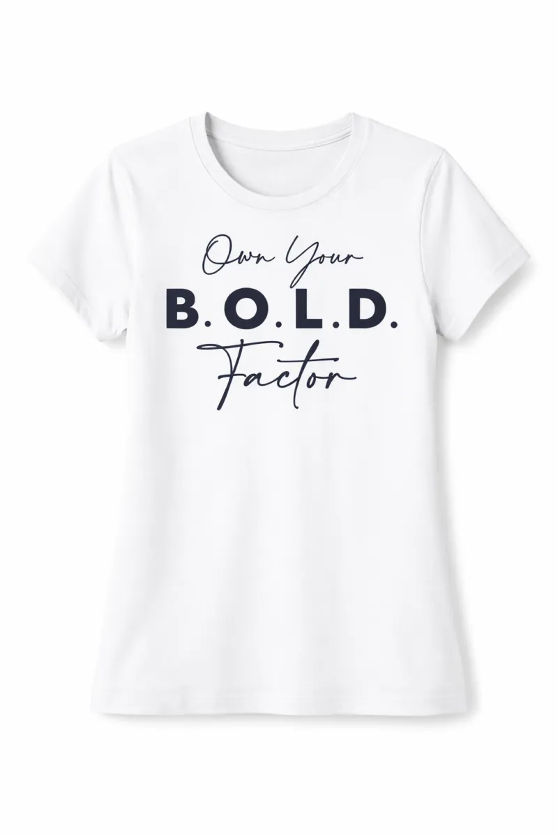 B.O.L.D. Factor T-Shirt