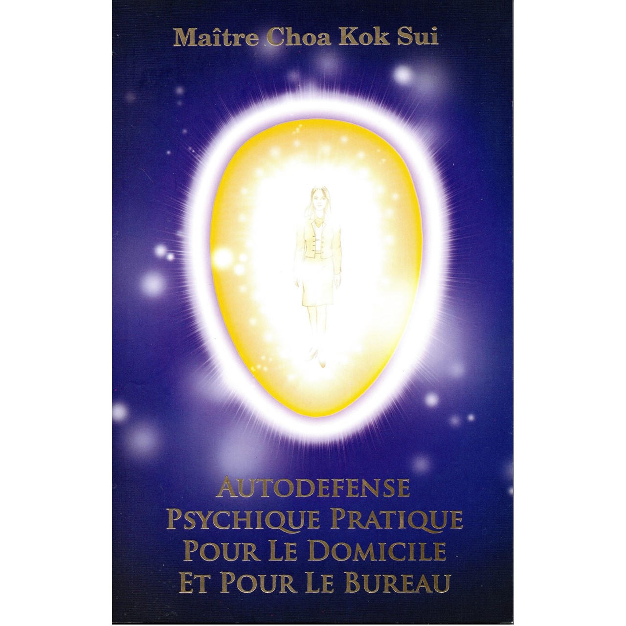 Autodéfense Psychique Pratique pour le Domicile et pour le Bureaux