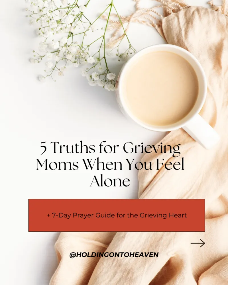5 Truths for Grieving Moms