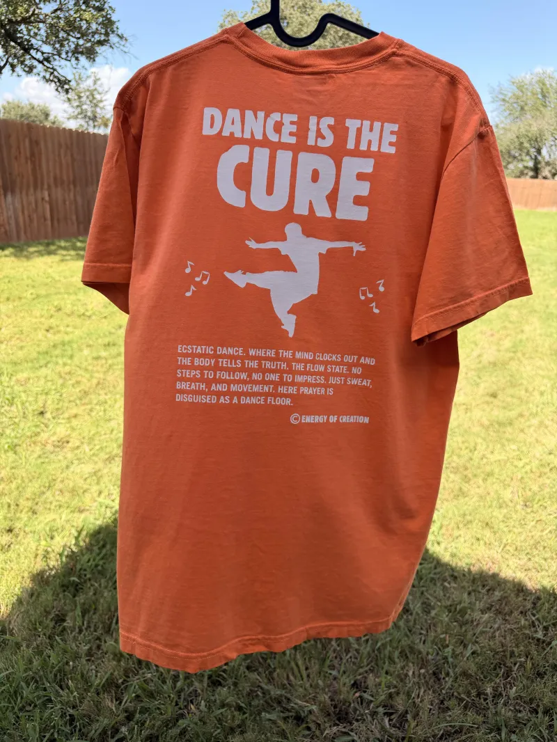 "Dance Is the Cure" Ecstatic Dance T-Shirt