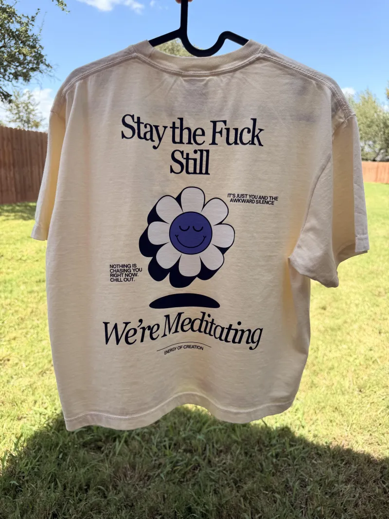 Stay the F*** Still Meditation Cropped Tee