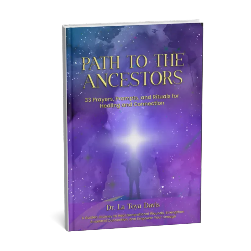  Path to the Ancestors: 33 Prayers, Prompts, and Rituals for Healing and Connection