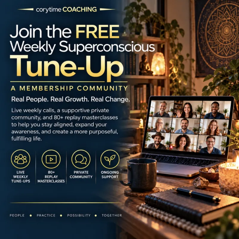 FREE Weekly Superconscious Tune-Up | CorytimeCOACHING