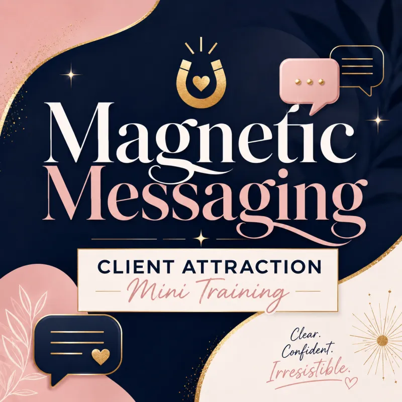 Magnetic Messaging - Client Attraction Mini Training