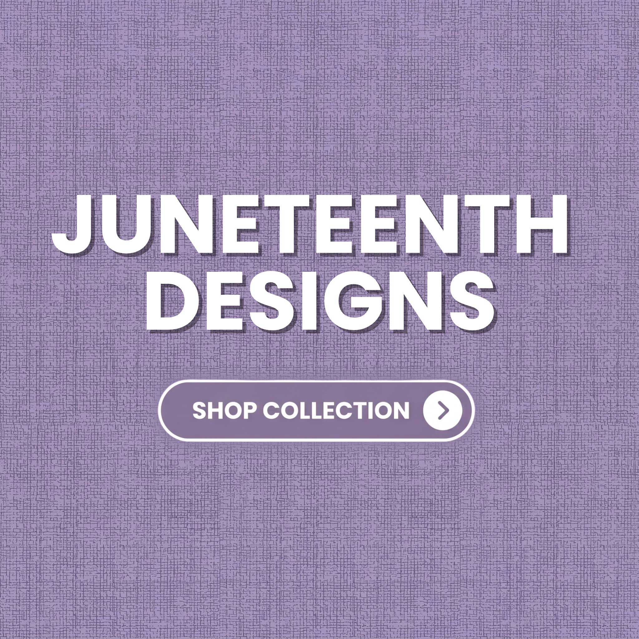 Juneteenth Designs