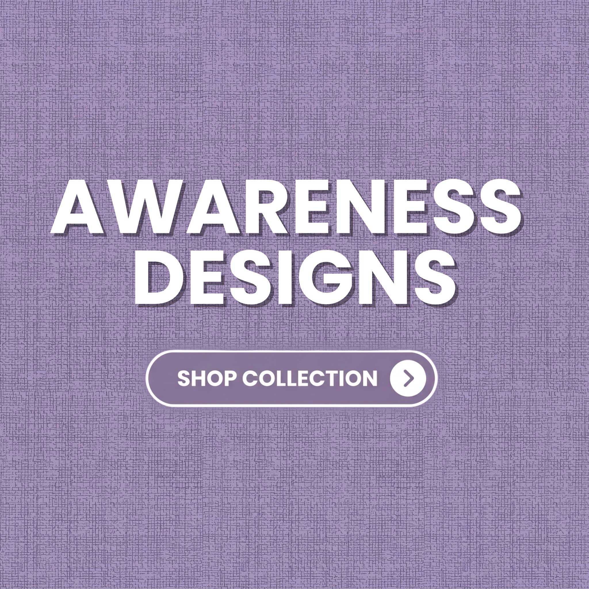 Awareness Designs