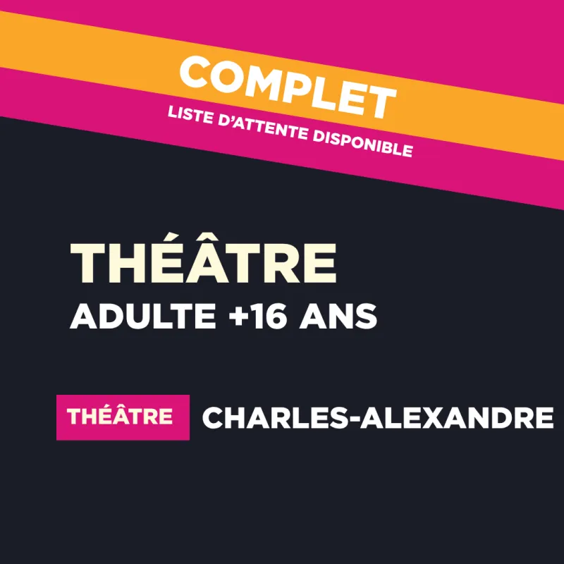 ANNUEL 26-27 // THÉÂTRE  | Adulte (Charles-Alexandre Quesnel) 1750 $
