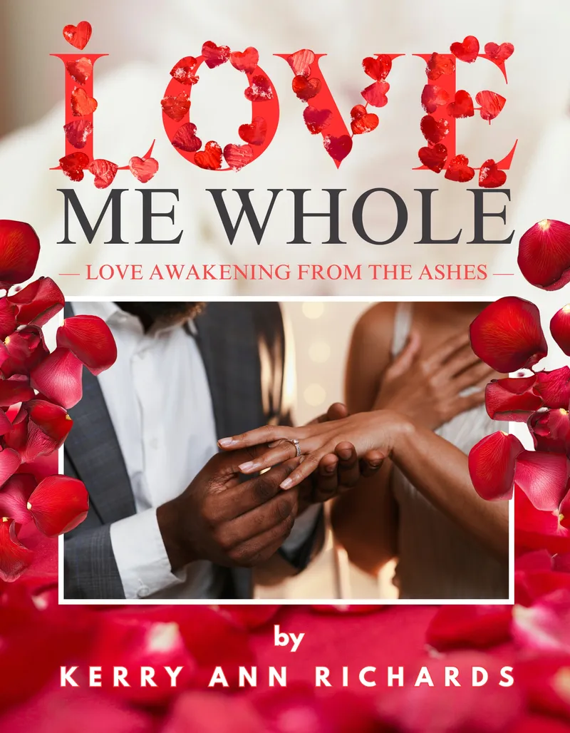 Love Me Whole: Love Awakening from the Ashes eBook