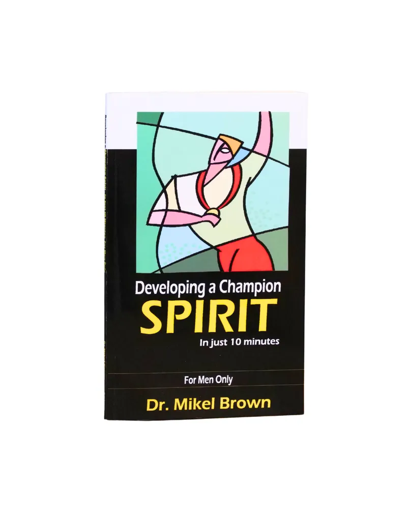 Developing A Champion Spirit in Just 10 Minutes for Men