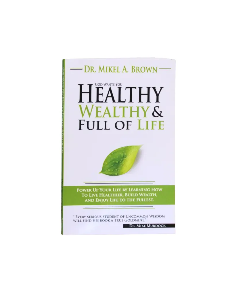 God Wants You Healthy Wealthy & Full Of Life