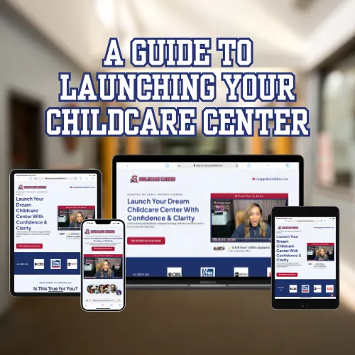 A Guide to Launching Your Childcare Center
