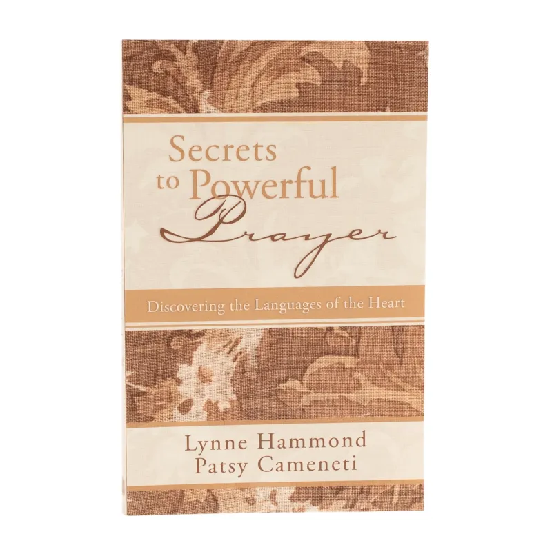 Secrets to Powerful Prayer