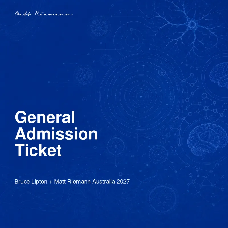 Bruce Lipton + Matt Riemann Australia 2027 — Founding Voter General Admission