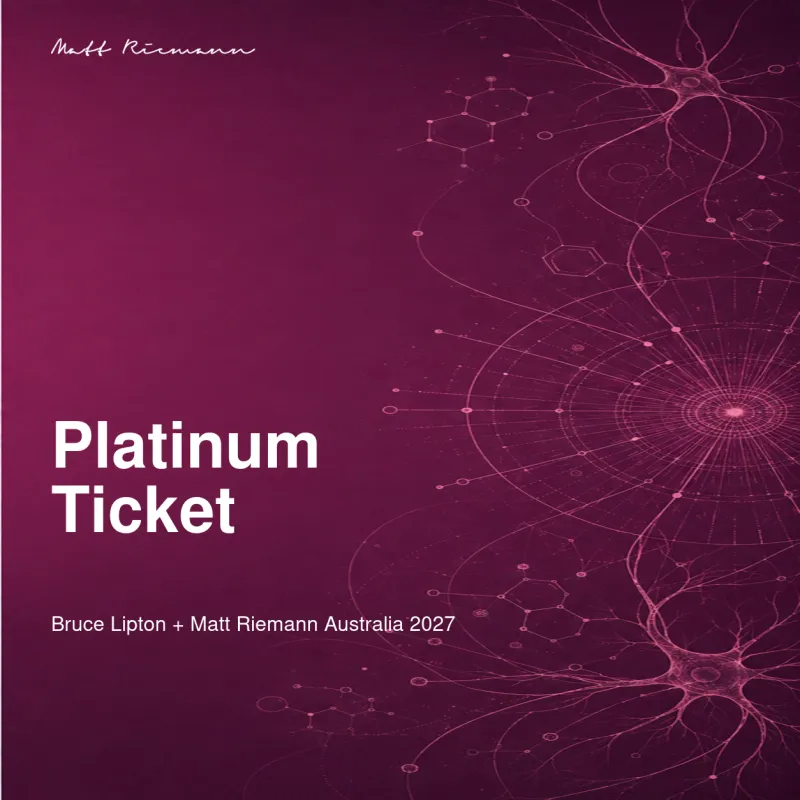 Bruce Lipton + Matt Riemann Australia 2027 — Founding Voter Platinum Experience