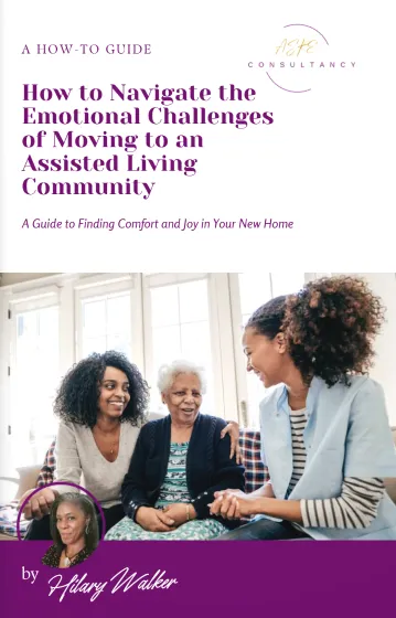 Complimentary: How to Navigate the Emotional Challenges of Moving to an Assisted Living Community