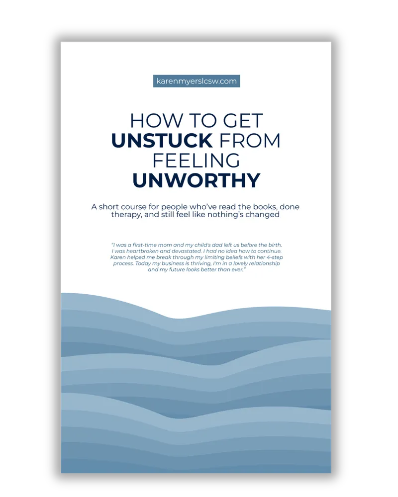 Tiny Course: How To Get Unstuck From Feeling Unworthy