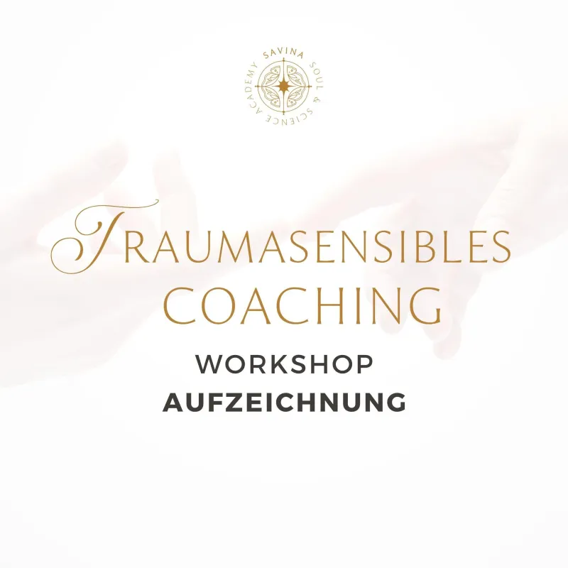 Aufzeichnung "Traumasensibles Coaching" vom 04.-06.06.2026