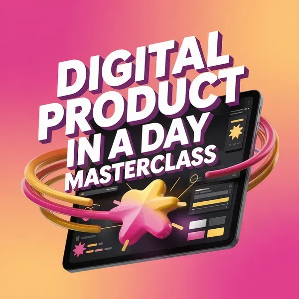 Digital Product In A Day Masterclass (Video)