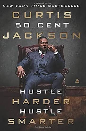 Hustle Harder, Hustle Smarter: A Hard-Hitting Story of Survival, Success, and Reinvention in Music and Business