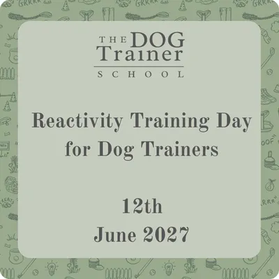 Reactivity Training Day for Dog Trainers– 12th June 2027