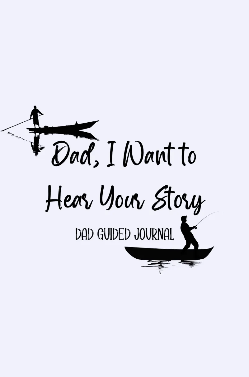 Dad, I Want to Hear Your Story