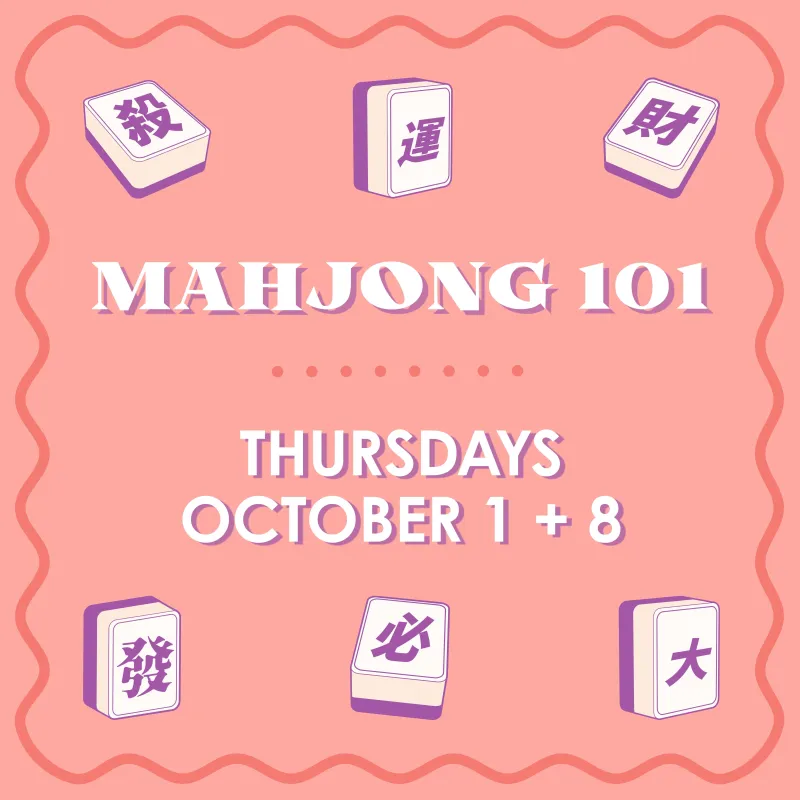 Mahjong 101 Class - THURSDAYS - OCTOBER 1 + 8