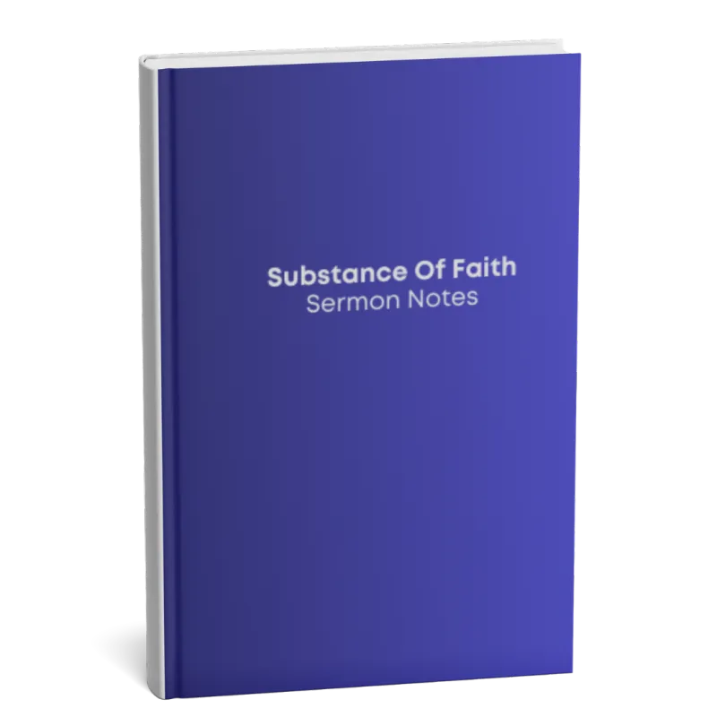 Substance of Faith | Sermon Notes