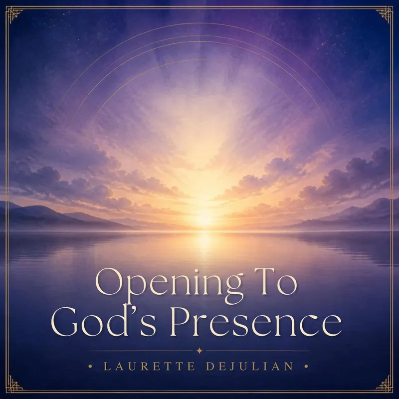 Opening To Gods Presence - Guided Meditation Series