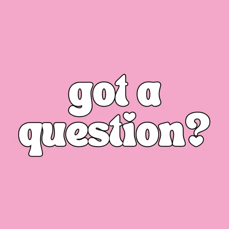 Need Advice Or Have A Question?