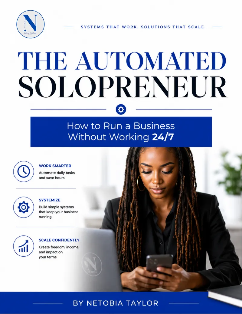 The Automated Solopreneur: How to Run a Business Without Working 24/7
