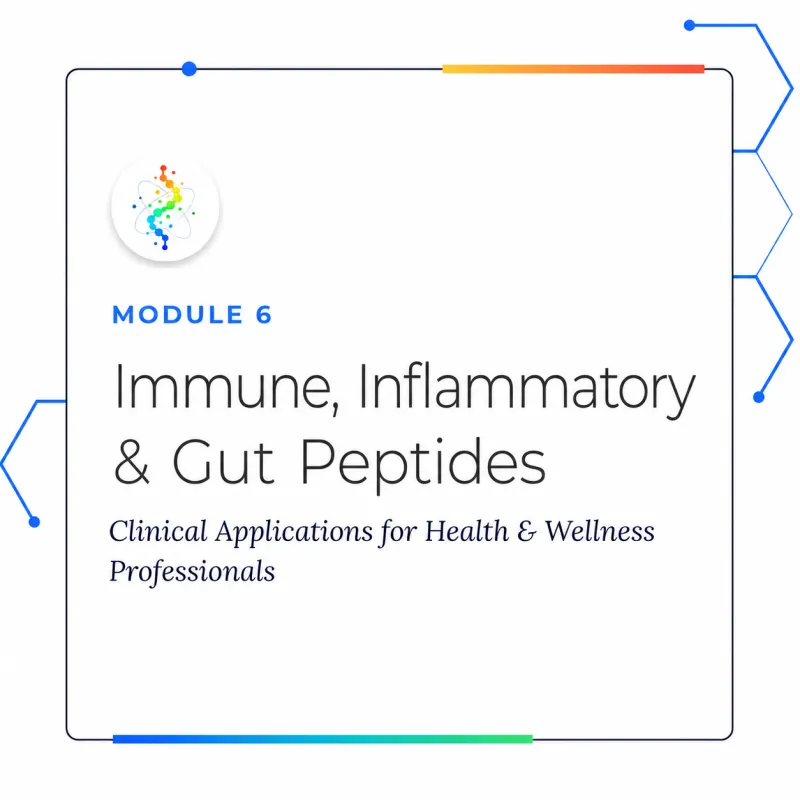 Module 6 - Immune, Inflammatory & Gut Peptides