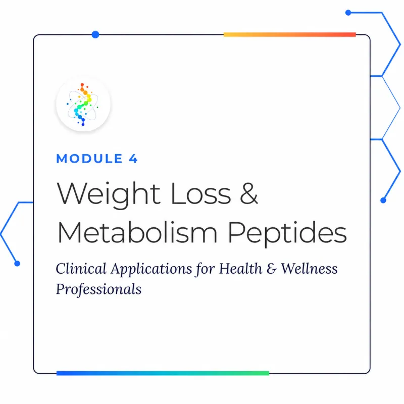 Module 4 - Weight Loss & Metabolism Peptides