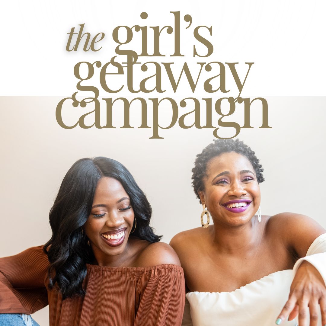 Girl's Getaway Destination Campaign