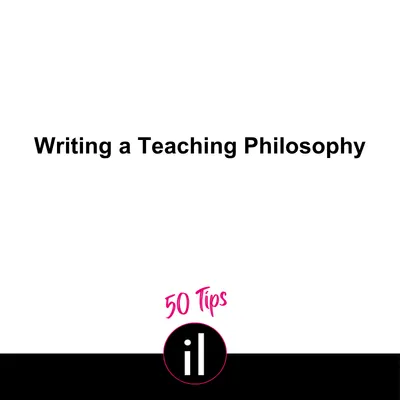 50 Tips - Writing a Teaching Philosophy