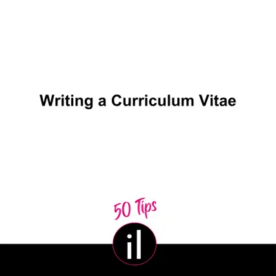 50 Tips - Writing a Curriculum Vitae
