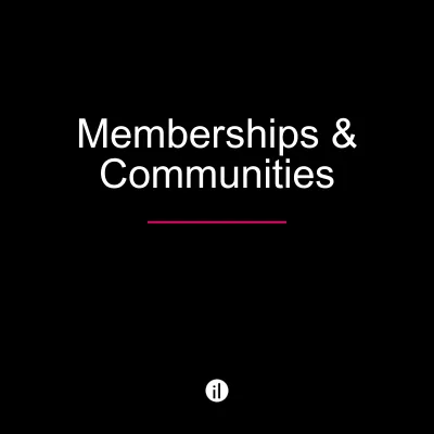 Memberships & Communities