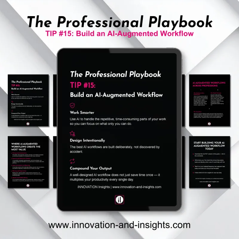 The Professional Playbook | Tip #15: Build an AI-Augmented Workflow