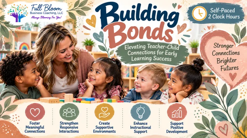 Building Bonds: Elevating Teacher-Child Connections for Early Learning Success