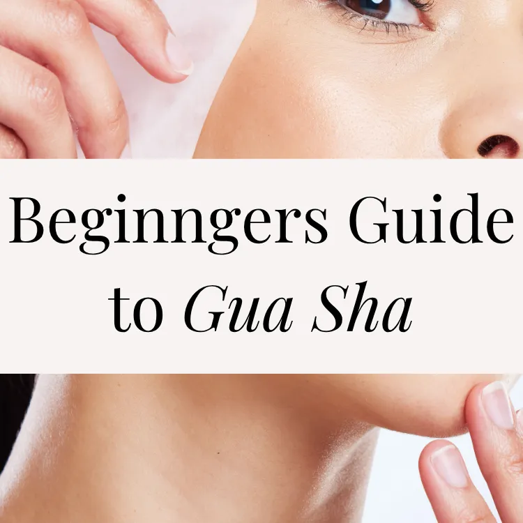 Beginner's Guide To Gua Sha