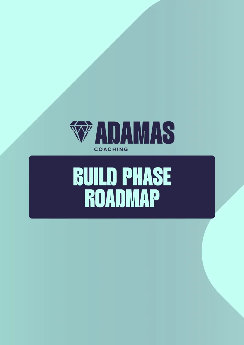 The Build Phase Roadmap
