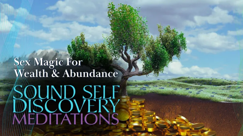 SEX MAGIC FOR WEALTH AND ABUNDANCE SSDM