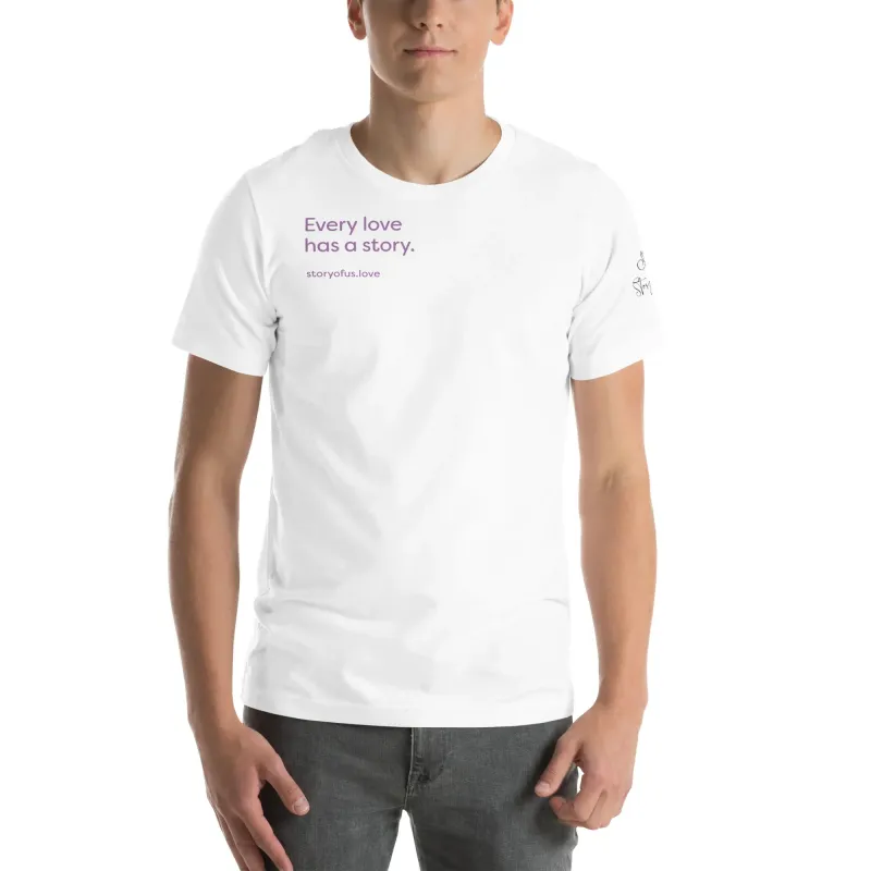 Every Love Has a Story T-shirt
