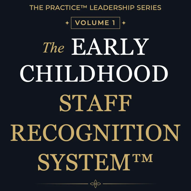 The Early Childhood Staff Recognition System™