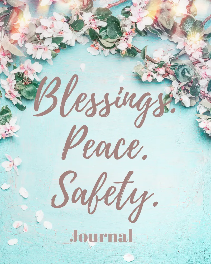 Blessings Peace Safety Journal