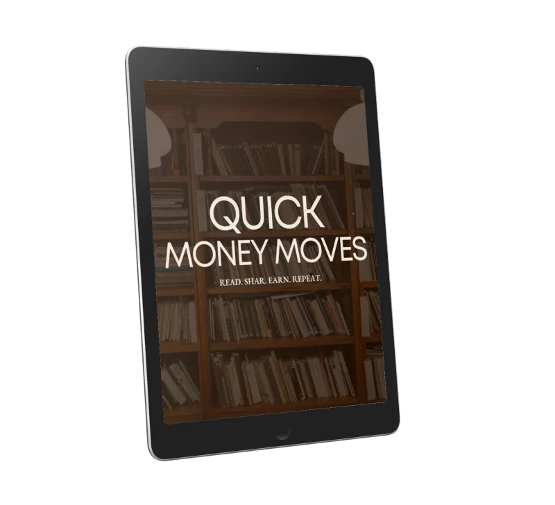 Quick Money Moves