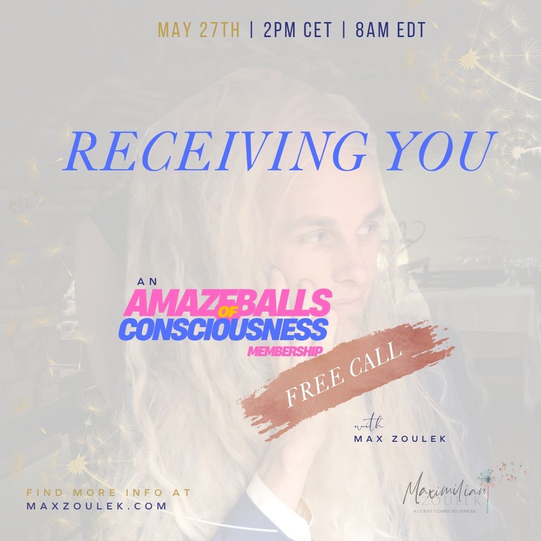 Receiving YOU - An Amazeballs of Consciousness Call